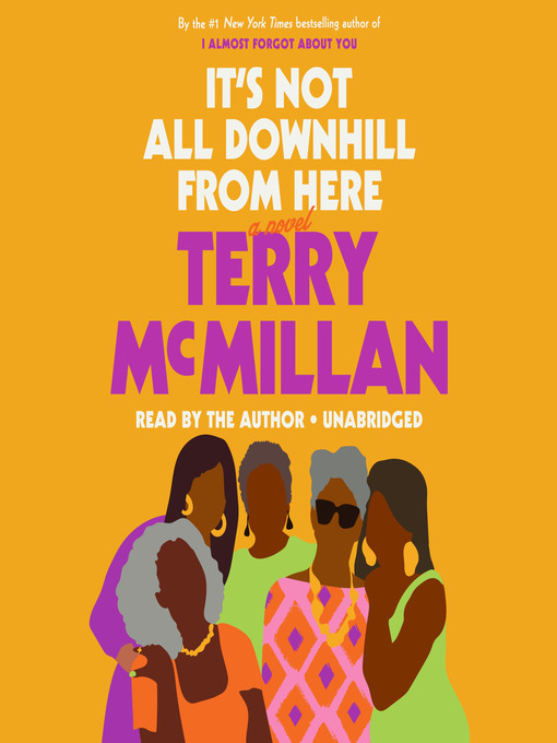 Title details for It's Not All Downhill From Here by Terry McMillan - Available